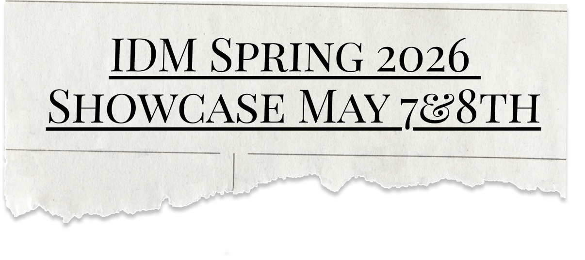IDM Spring 2026 Showcase May 7 and 8